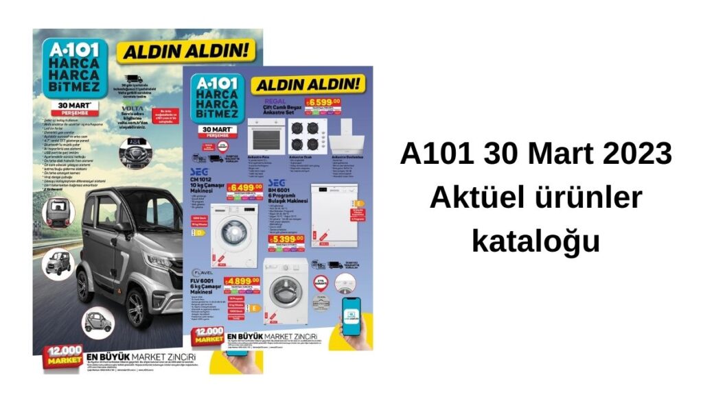 A101 30 Mart 2023 Aktüel ürünler kataloğu afişi